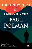 The Lonely Quest of Unilever's CEO Paul Polman (eBook, ePUB)