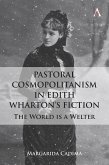 Pastoral Cosmopolitanism in Edith Wharton's Fiction (eBook, ePUB)