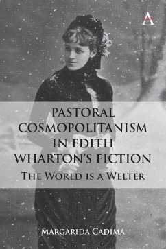 Pastoral Cosmopolitanism in Edith Wharton's Fiction (eBook, ePUB) - Cadima, Margarida
