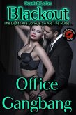 Blackout: Office Gangbang (Blackout Gangbang, #2) (eBook, ePUB) Blackout: Office Gangbang (Blackout Gangbang, #2) (eBook, ePUB)