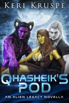 Qhasheik's Pod (An Alien Legacy Novella) (eBook, ePUB) - Kruspe, Keri