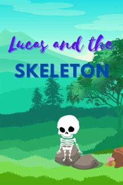 Lucas and the Skeleton (eBook, ePUB) - Kibria, Raihan