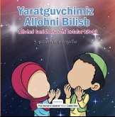 Yaratguvchimiz Allohni Bilish (eBook, ePUB)