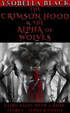 The Crimson Hood & the Alpha of Wolves (Fairy Tales With a Kink, #1) (eBook, ePUB)