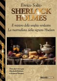 Sherlock Holmes - Il mistero delle unghie verdastre - La marmellata della signora Hudson (eBook, ePUB)