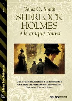 Sherlock Holmes e le cinque chiavi (eBook, ePUB) - O. Smith, Denis