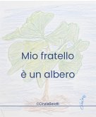 Mio fratello è un albero (eBook, ePUB)