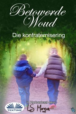 Betowerde Woud (eBook, ePUB) - Morgan, LS