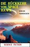 Die Rückkehr von Space Hawk: Science Fiction (eBook, ePUB)