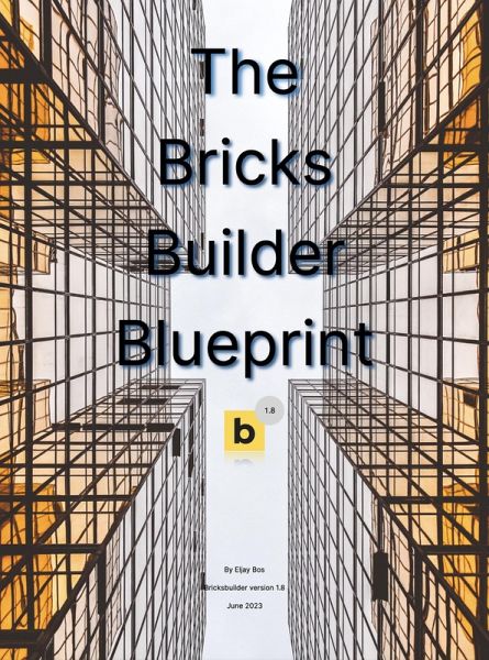 The Bricks Builder Blueprint (eBook, ePUB)