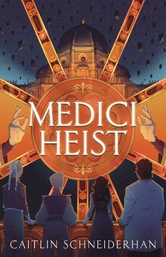 Medici Heist (eBook, ePUB) - Schneiderhan, Caitlin