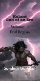 Kalant End of an Era (End Begins, #1) (eBook, ePUB)