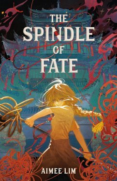 The Spindle of Fate (eBook, ePUB) - Lim, Aimee
