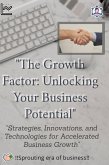 &quote;The Growth Factor: Unlocking Your Business Potential&quote; (eBook, ePUB)
