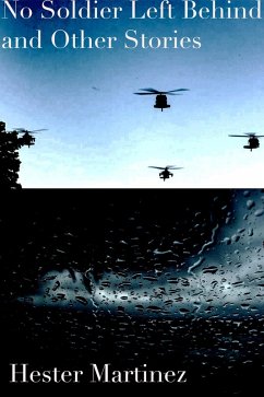 No Soldier Left Behind and Other Stories (eBook, ePUB) - Martinez, Hester