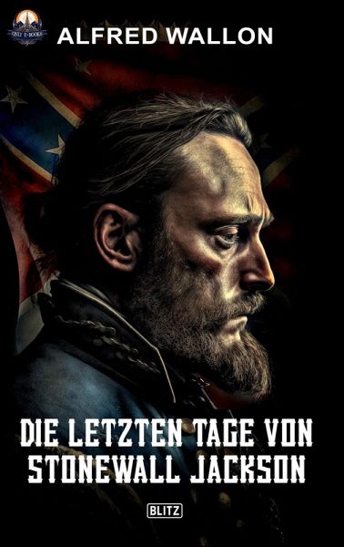 Die letzten Tage von Stonewall Jackson (eBook, ePUB)