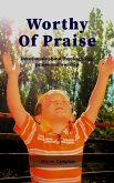 Worthy Of Praise (eBook, ePUB)