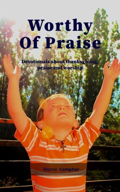 Worthy Of Praise (eBook, ePUB) - Campher, Morne