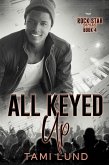 All Keyed Up (Rock Star, #4) (eBook, ePUB)