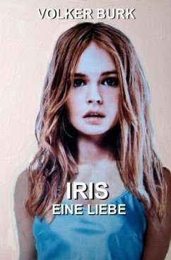 Iris eine Liebe - Burk, Volker