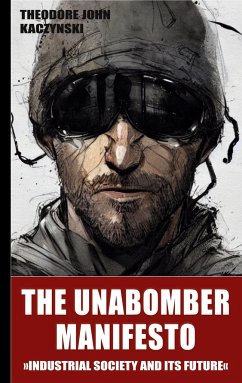 The Unabomber Manifesto - Kaczynski, Theodore John
