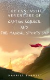 The Fantastic Adventure of Captain Science and the Magical Sports Ship (eBook, ePUB)