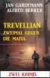 Trevellian zweimal gegen die Mafia:... - Bild 1