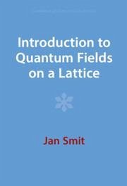 Introduction to Quantum Fields on a Lattice - Smit, Jan