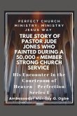 True Story of Pastor Jude Jones who FAINTED during a 50,000 - member Strong Church