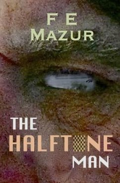 The Halftone Man - Mazur, F. E.