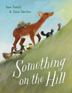 Something on the Hill - Kohuth, Jane; Sanchez, Sonia
