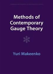 Methods of Contemporary Gauge Theory - Makeenko, Yuri