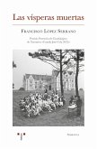 Las vísperas muertas Las vísperas muertas