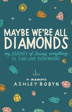 Maybe We're All Diamonds - Robyn, Ashley