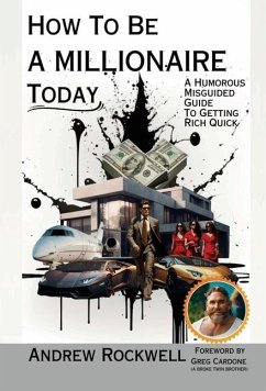 How to be a Millionaire Today - Rockwell, Andrew