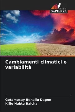 Cambiamenti climatici e variabilità - Dagne, Getamesay Behailu;Balcha, Kifle Habte