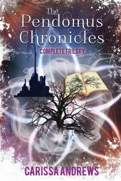 The Complete Pendomus Chronicles Trilogy - Andrews, Carissa