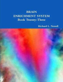 BRAIN ENRICHMENT SYSTEM Book Twenty-Three - Newell, Richard L.