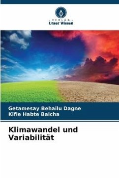 Klimawandel und Variabilität - Dagne, Getamesay Behailu;Balcha, Kifle Habte