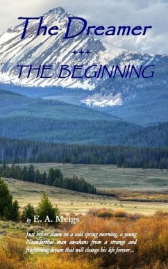 The Dreamer - THE BEGINNING - Meigs, E. A.