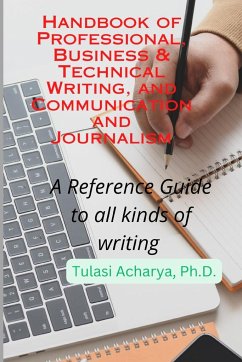 Handbook of Professional, Business & Technical Writing, and Communication and Journalism