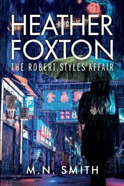 Heather Foxton The Robert Styles Affair - Smith, M N