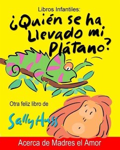 Quien Se Ha Llevado Mi Platano - Huss, Sally