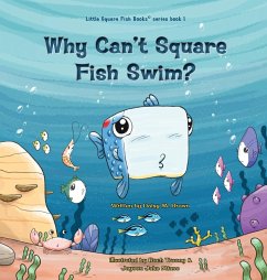 Why Can't Square Fish Swim? - Brown, Daisy M.