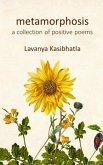 Metamorphosis: A collection of positive poems