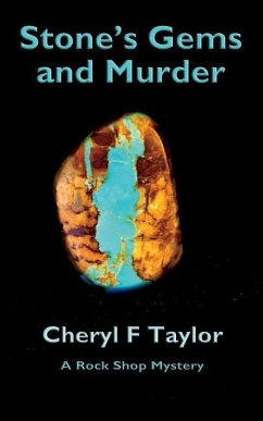 Stone's Gems and Murder: A Rock Shop Cozy Mystery (Book 1) - Taylor, Cheryl F.