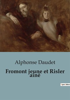 Fromont jeune et Risler aîné - Daudet, Alphonse