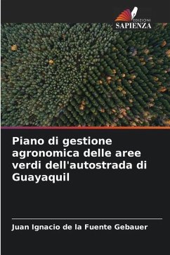 Piano di gestione agronomica delle aree verdi dell'autostrada di Guayaquil - de la Fuente Gebauer, Juan Ignacio