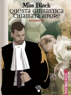 Questa ginnastica chiamata amore (eBook, ePUB) - Black, Miss