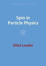 Spin in Particle Physics - Leader, Elliot